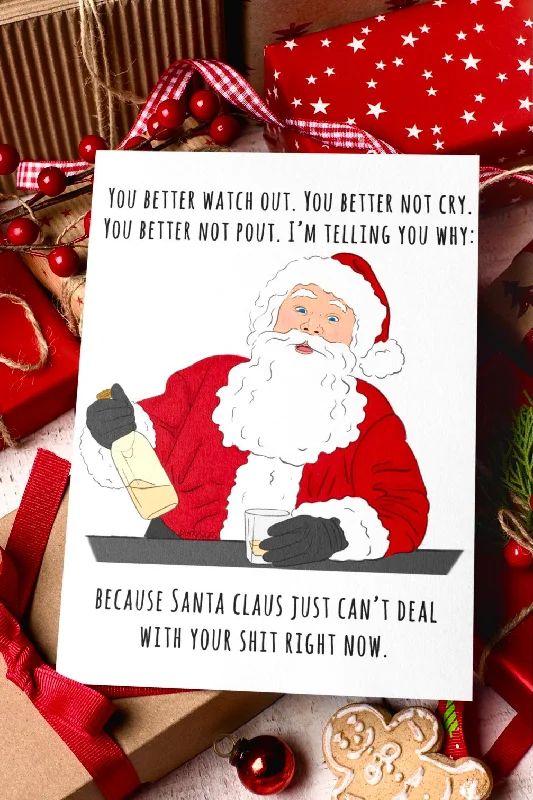 Christmas Tree Farm Santa Just Can’t Deal With Your Shit Right Now Funny Santa Christmas Card