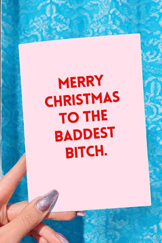 Christmas Holiday Goodies Merry Christmas To The Baddest Bitch Christmas Card