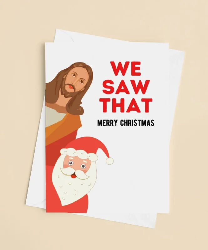Christmas Holiday Treats We saw That Jesus And Santa Funny Christmas Greeting Card