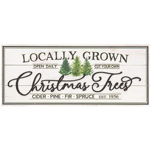 Weathered Locally Grown Christmas Trees Wooden Sign